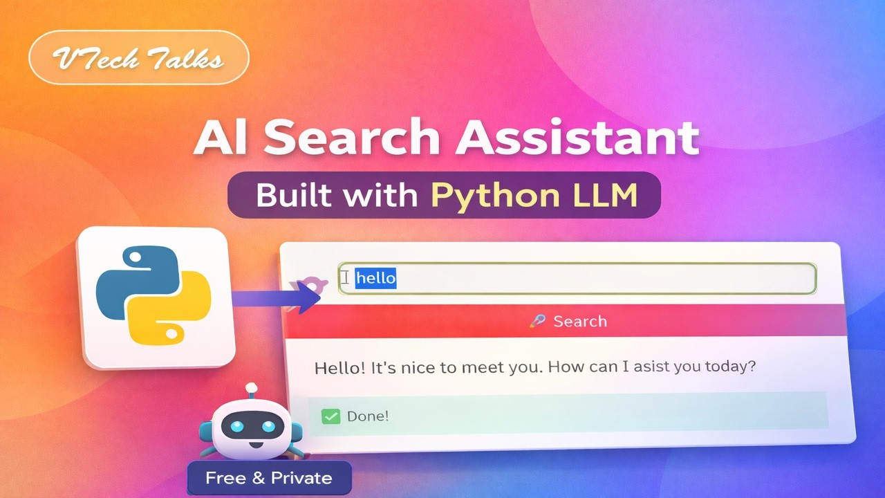 Build AI Search Assistant with Python (FREE) 🔥 | Local LLM Project Tutorial #vitechtalks #vitechAI
