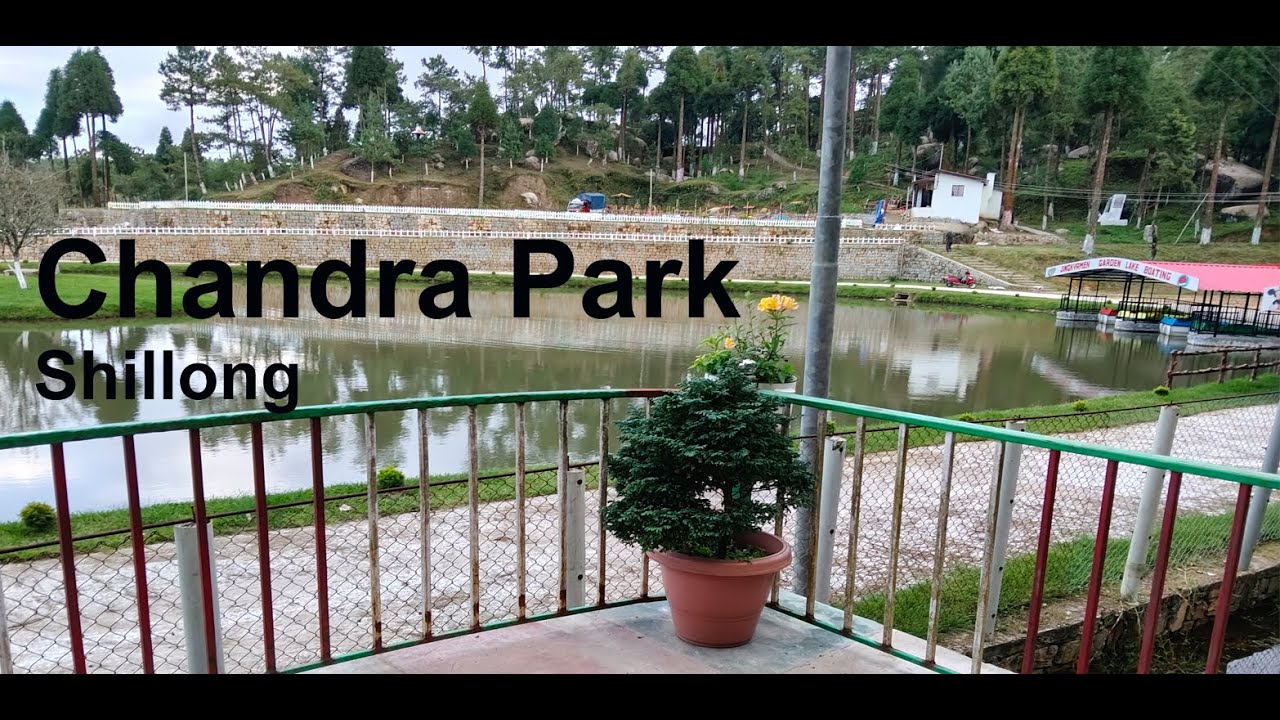 CHANDRA PARK || SHILLONG