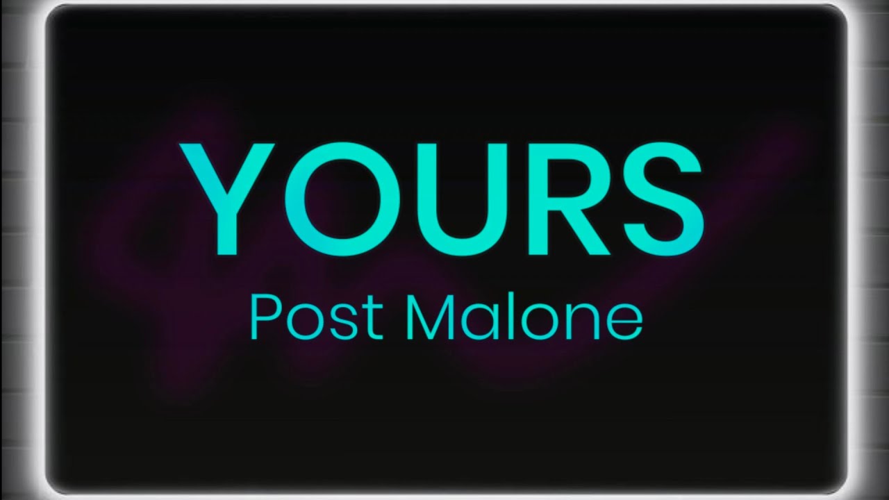 Yours by Post Malone (Karaoke with lyrics)