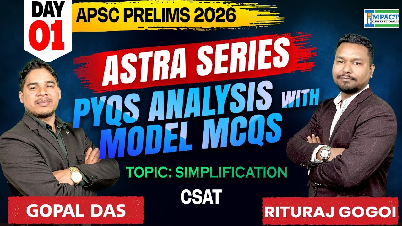 APSC Prelims 2026 | Astra Series Day 01 | CSAT Simplification | PYQs Analysis + Model MCQs