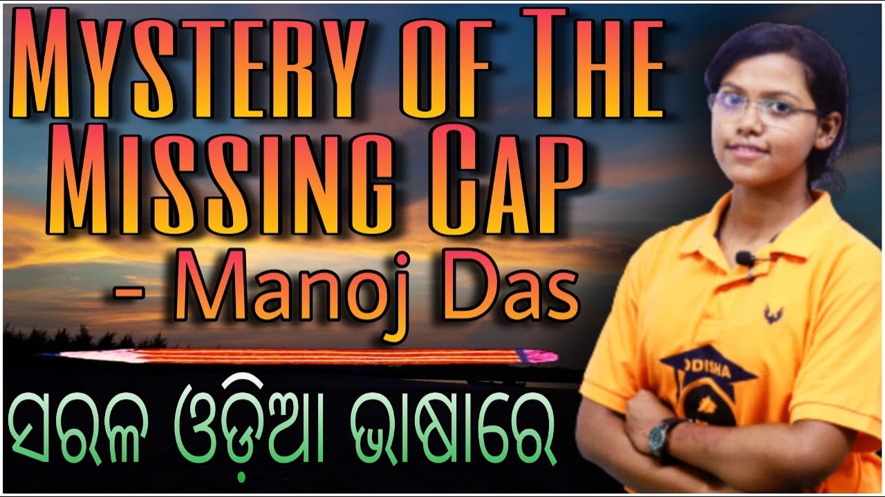 MYSTERY OF THE MISSING CAP  (+2 2nd YR. PROSE ) IN ODIA BY SANGEETA MADAM @odishaclasses