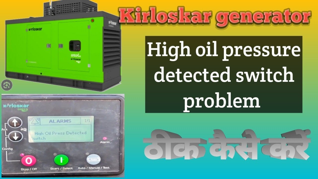 Kirloskar generator High oil pressure detected switch problem