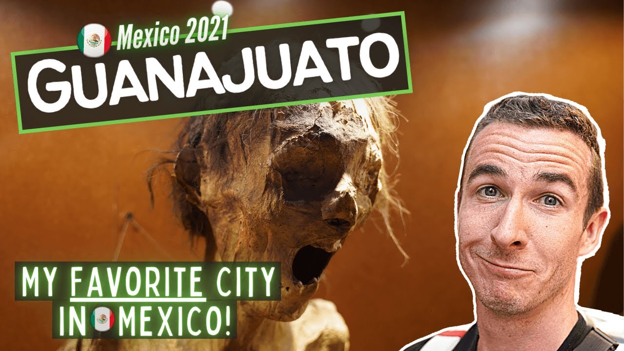 GUANAJUATO City in 2021 🦴 Museum of the Mummies of Guanajuato, Beautiful streets & Hiking Trails