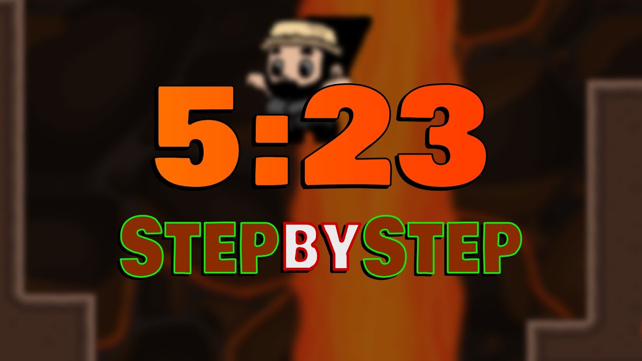 [WR] Step By Step Speedrun in 5:23