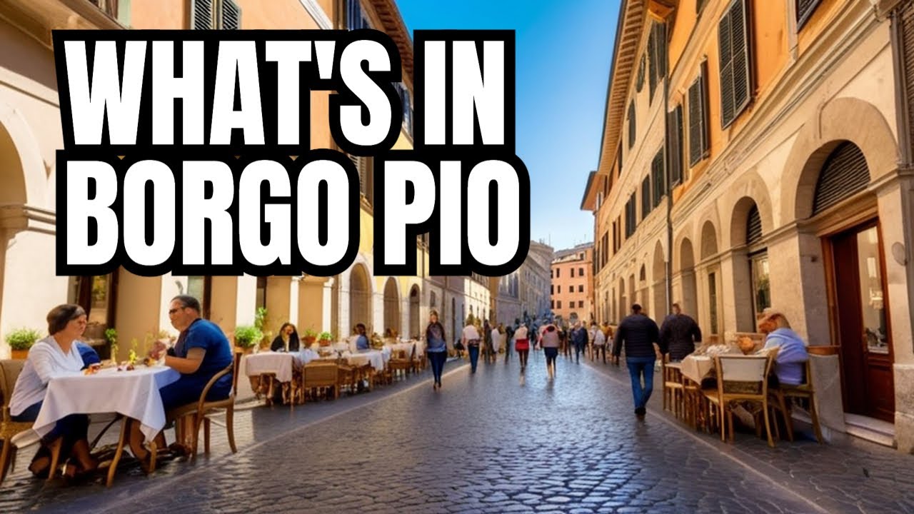Borgo Pio What in the World is here?