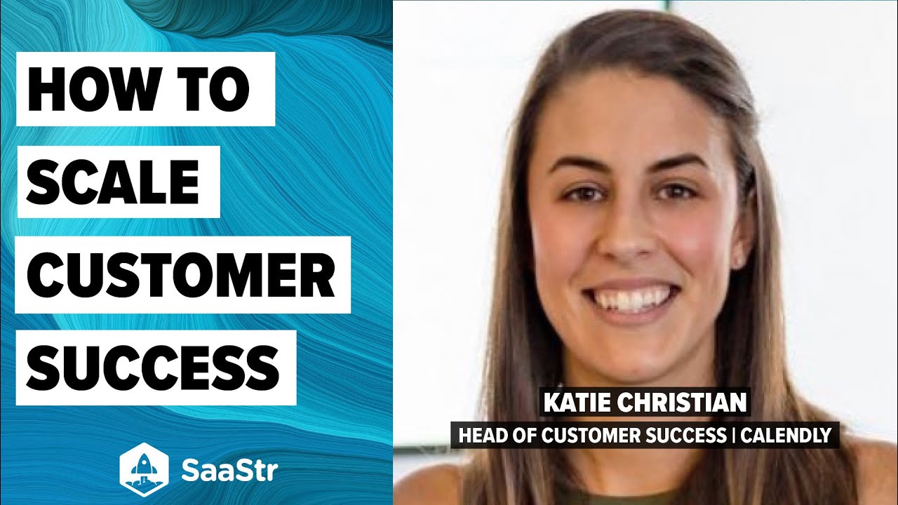 Scaling Customer Success from Scratch with Calendly Head of Customer Success, Katie Christian