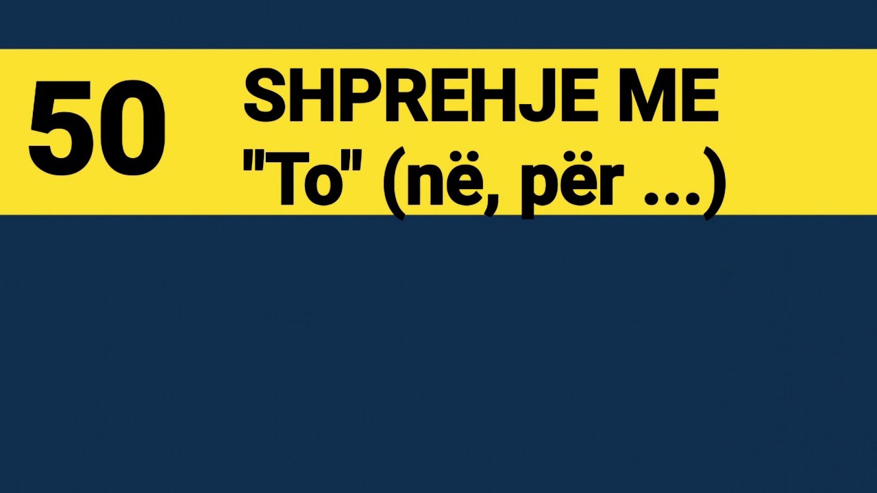 50 shprehje anglisht me 