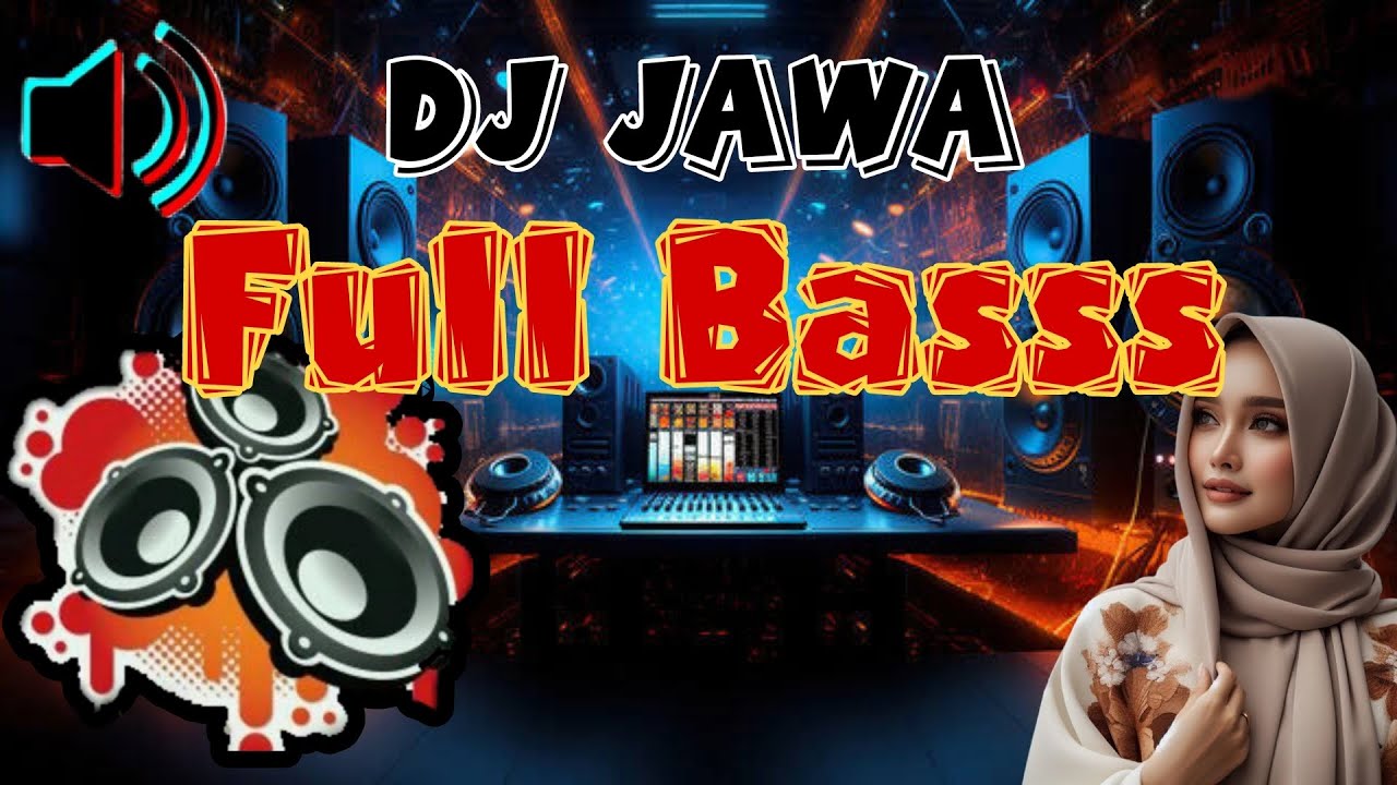 DJ JAWA FULL BASS 2024