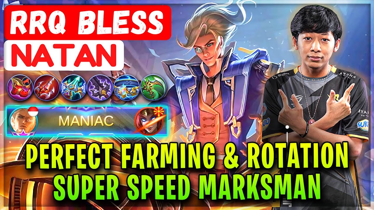 Bless Natan MANIAC!! Super Speed Marksman [ RRQ BLESS Natan ] Beber - Mobile Legends