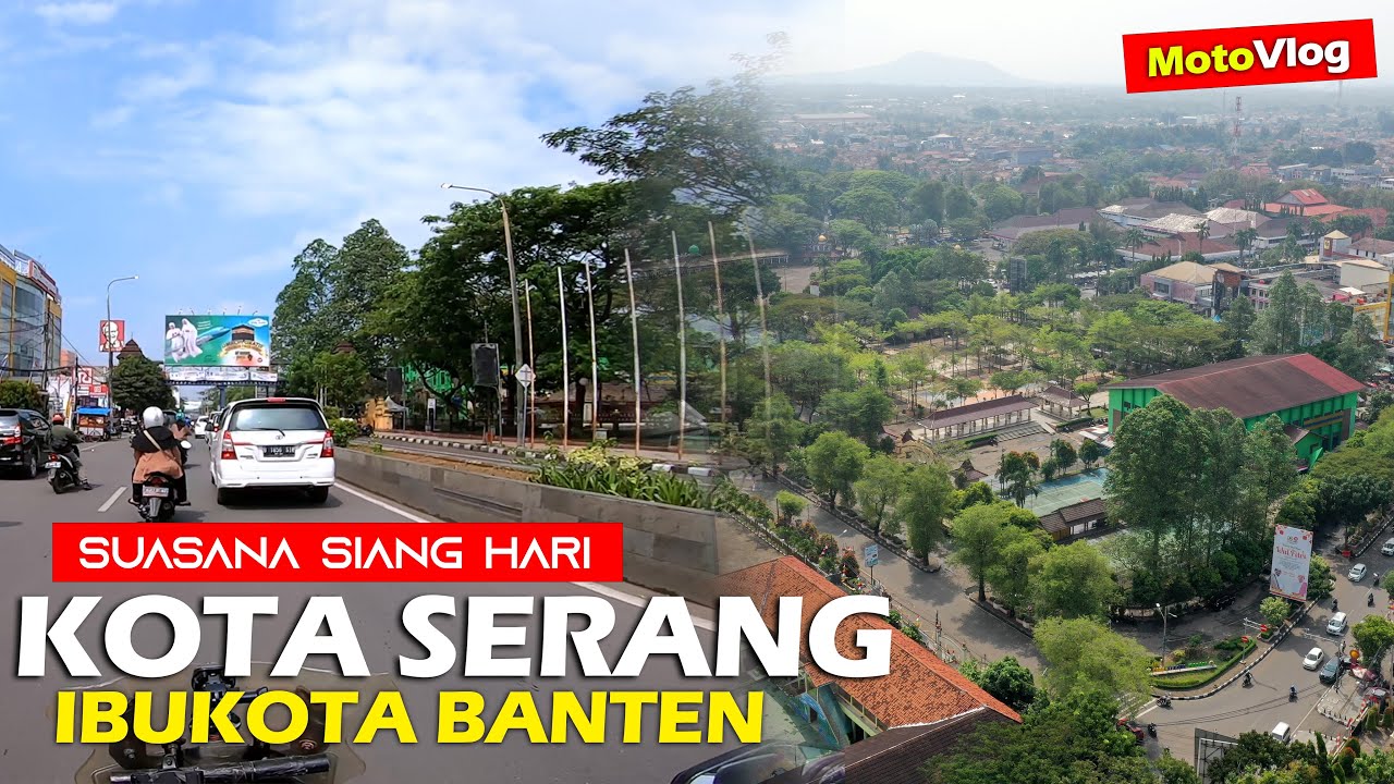 Keliling KOTA SERANG Ibukota Provinsi BANTEN Siang Hari Motoran asekk