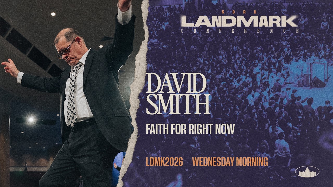 Landmark 2026 - Wednesday Morning - Jan 28, 2026 - David Smith