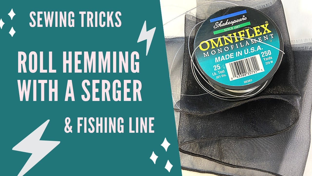 Using a Serger to Create a Rolled Hem with a Fishing Line Core for Sewists