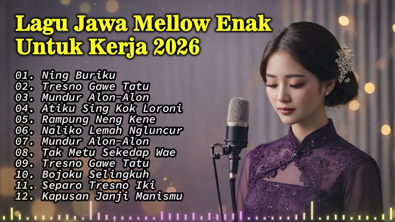 Lagu Jawa Mellow Enak Untuk Temani Kerja dan Perjalanan Jauh 2026