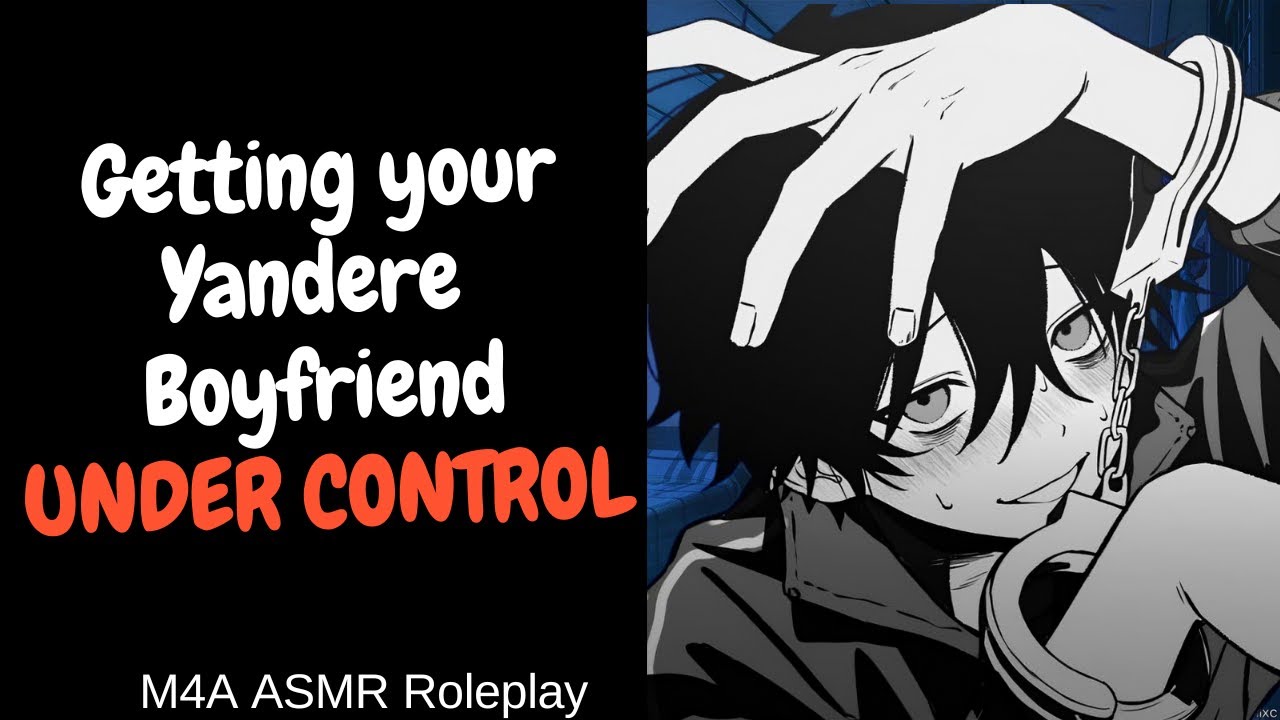 Getting your Yandere Boyfriend UNDER CONTROL!! (M4A ASMR Roleplay)