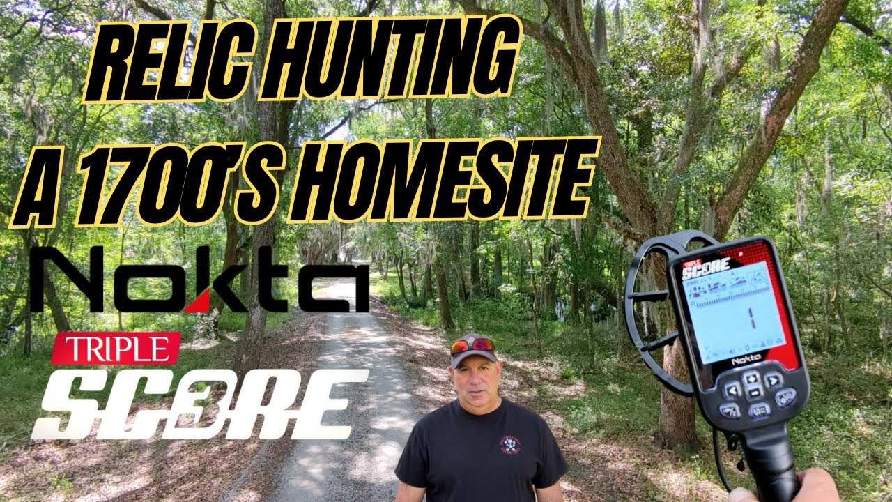 Taking The Nokta Triple Score on A Relic Hunt at a 1700’s Homesite !