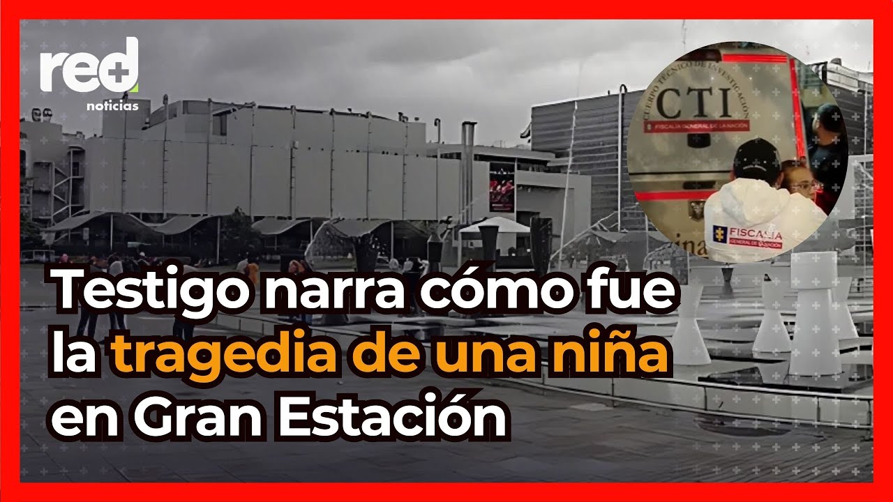 ’Vi cuando el vidrio le cayó a la pequeña’: Testigo en el centro comercial Gran Estación de Bogotá