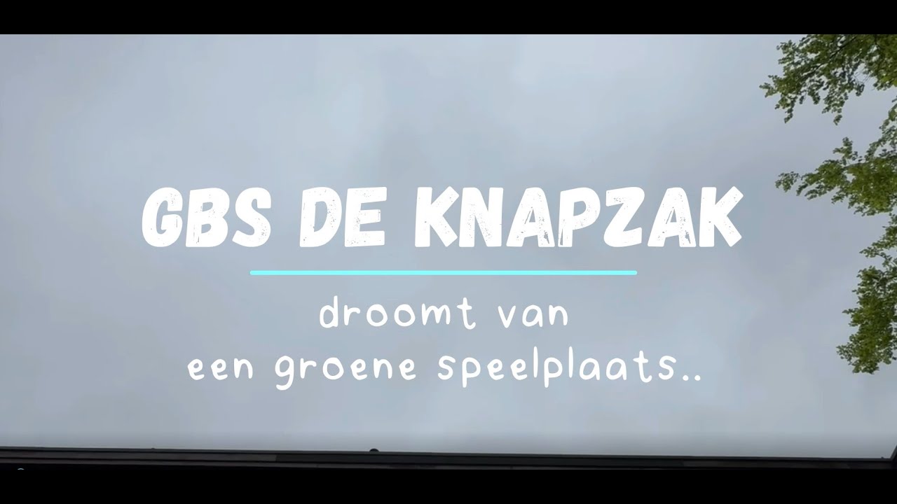 GBS DE KNAPZAK droomt van een groene speelplaats! STEM OP ONS!