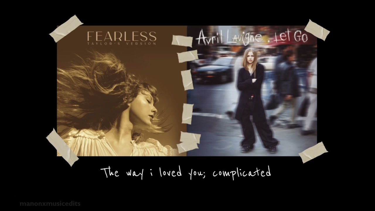 They Way I Loved You/Complicated Mashup | Taylor Swift | Avril Lavigne