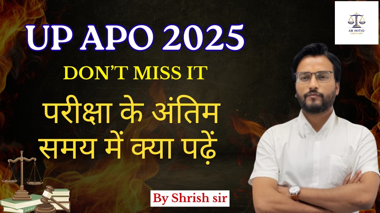 UP APO 2025 | Shirish Sir | Ab Initio Judiciary