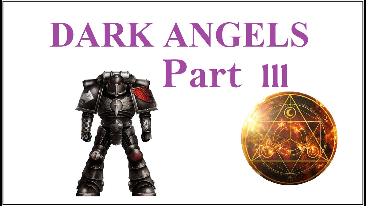 Dark Angels Part 3 - Getting Started in Horus Heresy