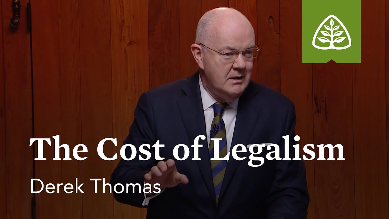 The Cost of Legalism: No Other Gospel with Derek Thomas