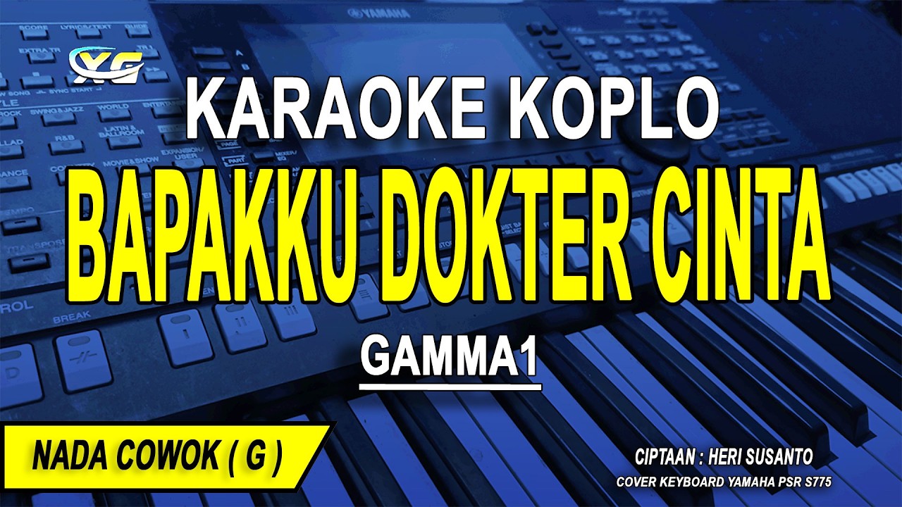 BAPAKKU DOKTER CINTA - Karaoke Dangdut Koplo Nada Pria ( GAMMA1 )