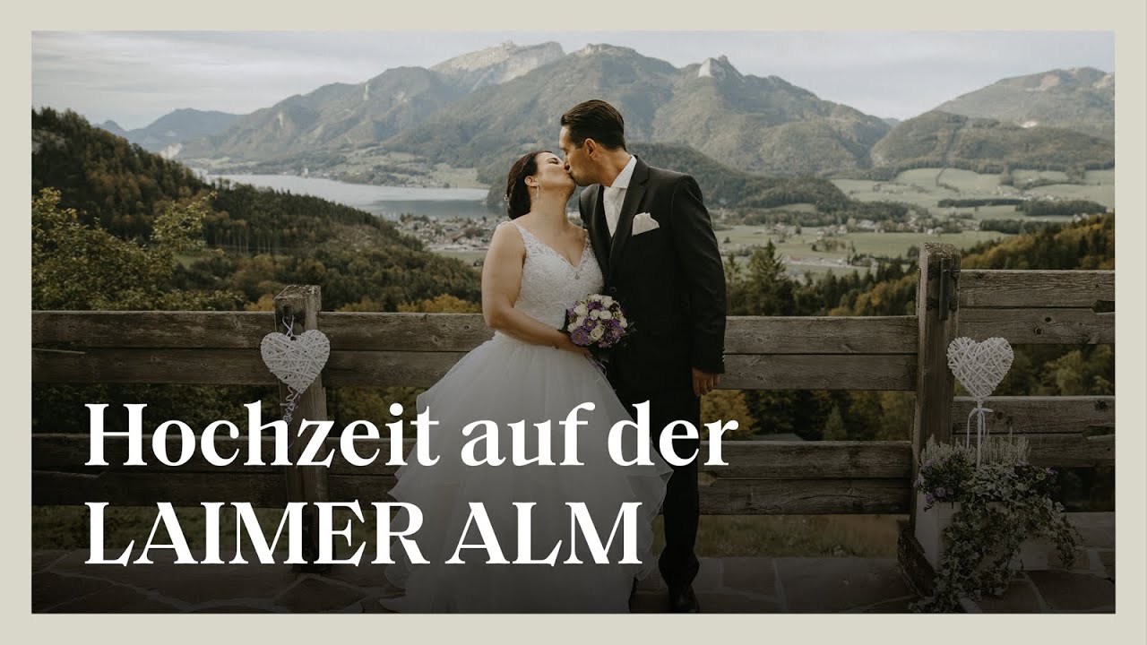 Hochzeit auf der Laimeralm in Strobl - Trailer & Hochzeitsvideo