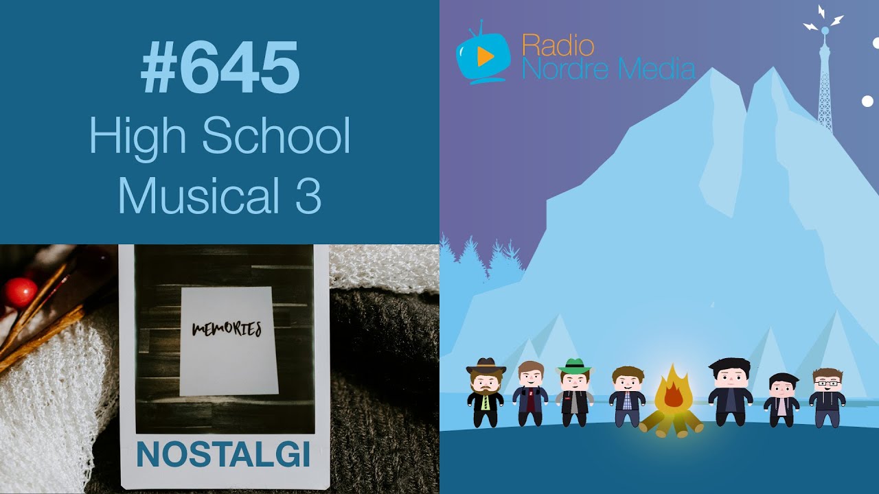 Radio Nordre Media | 643 - Nostalgi: Highschool Musical 2 (2008)