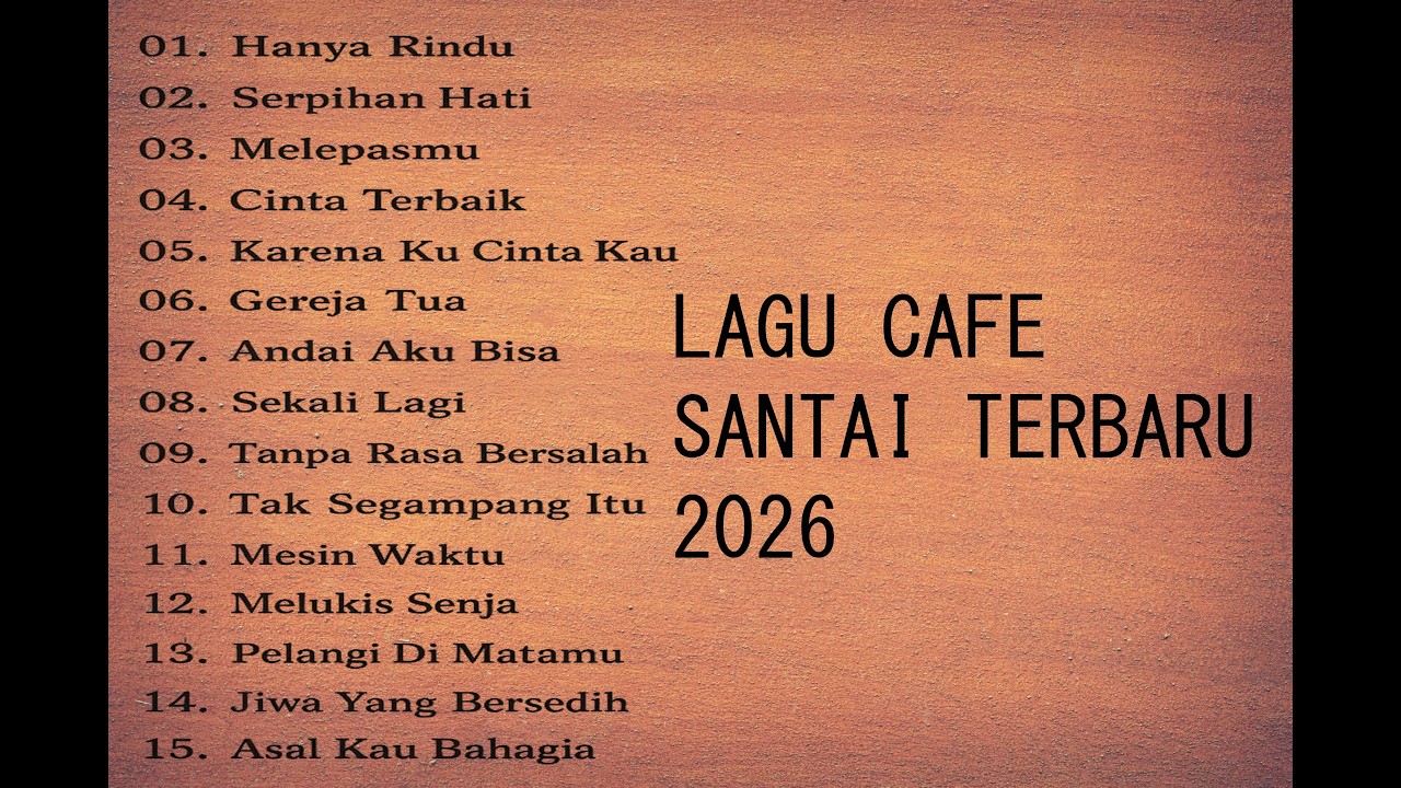 Lagu Cafe Santai Terbaru 2026🎵 Lagu Café Santai Setelah Seminggu Bekerja 🎵 Lagu Cafe Populer 2026