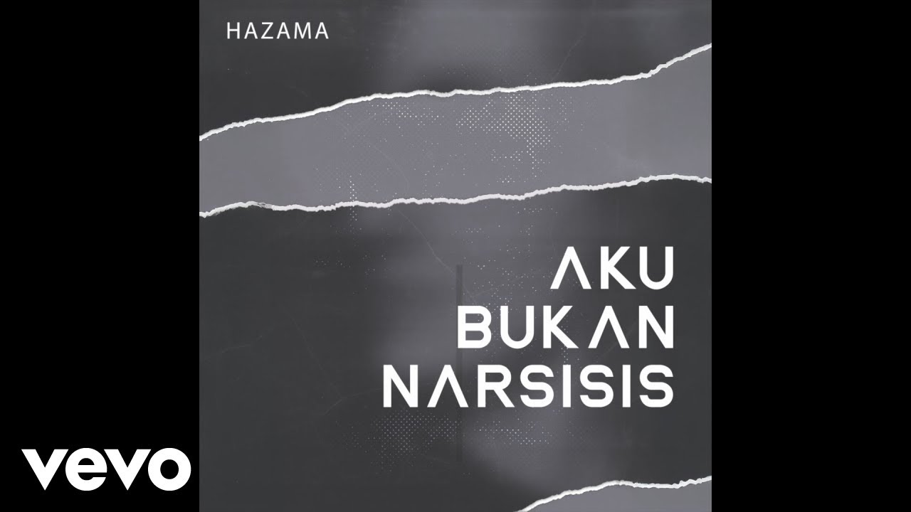 Hazama - Aku Bukan Narsisis (OST 