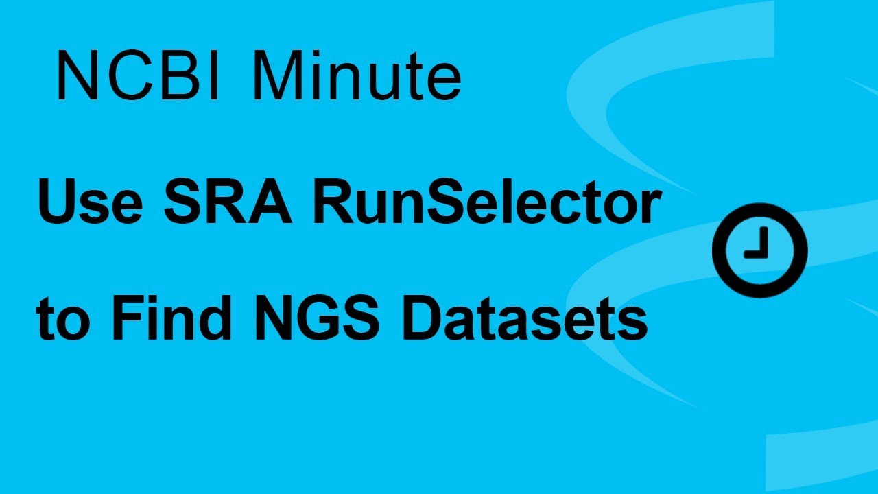 NCBI Minute: Использование SRA RunSelector для поиска наборов данных NGS