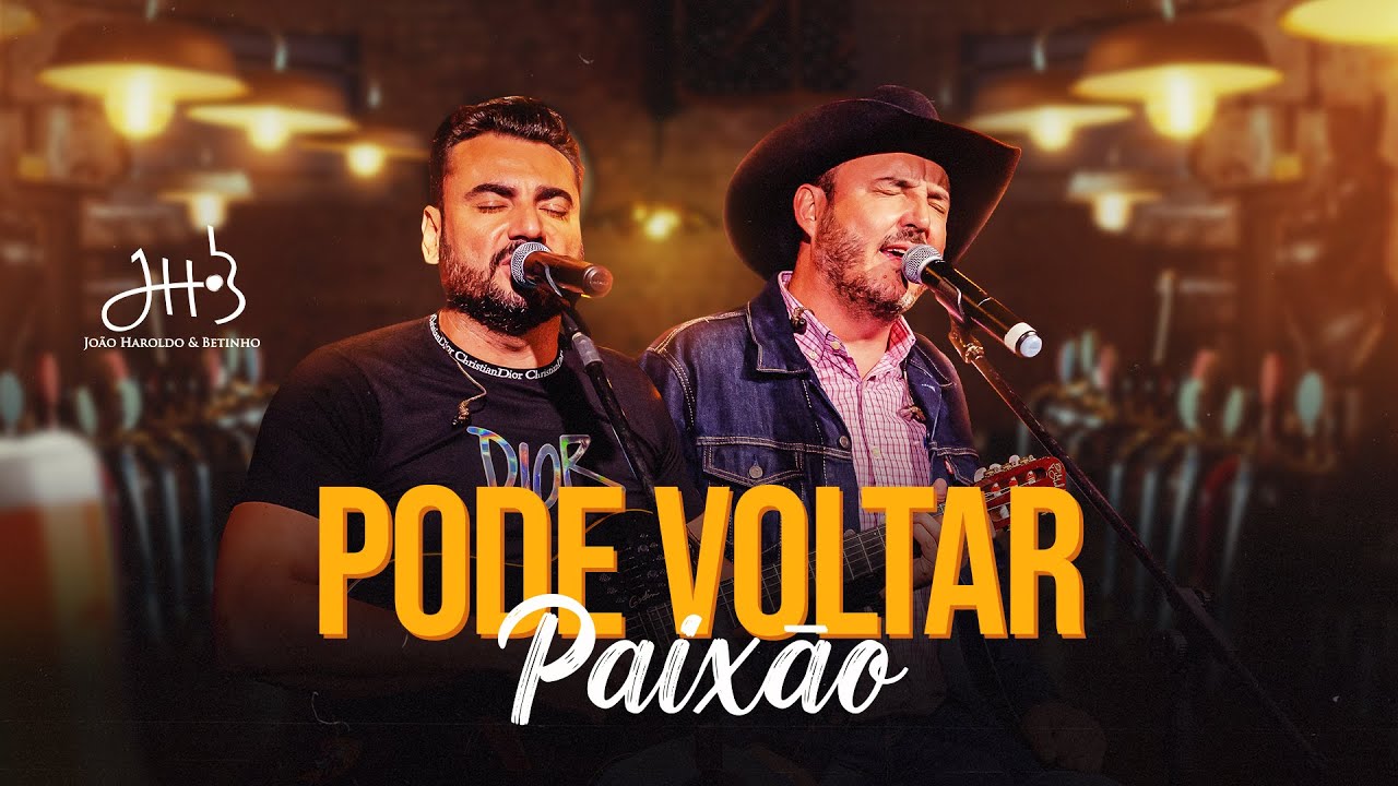João Haroldo e Betinho - Pode Voltar Paixão (DVD - De Volta Às Choperias)