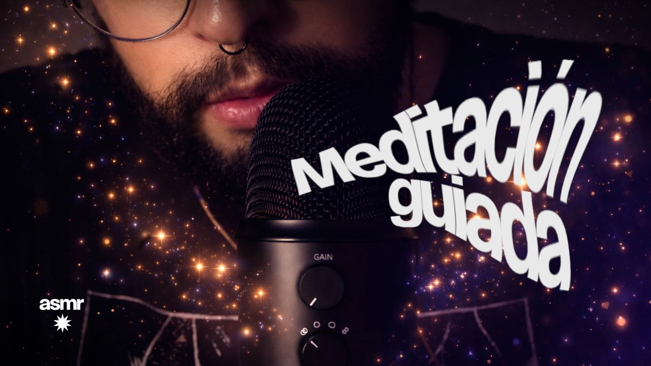 ASMR Meditación guiada para DORMIR de verdad 😴 cerca al micrófono
