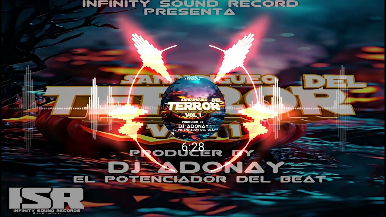 SET SANDUNGUEO DEL TERROR VOL 1 BY DJ ADONAY EL POTENCIADOR DEL BEAT X INFINITY SOUND RECORD 