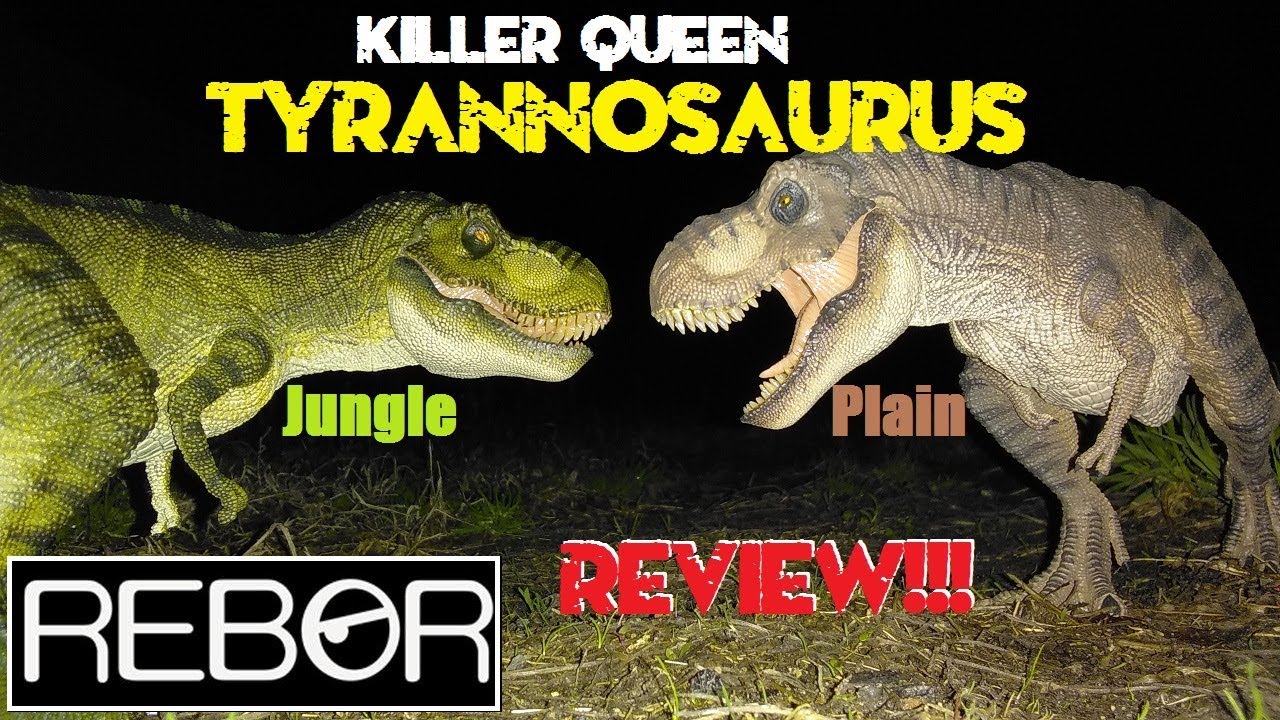 2019 Rebor Killer Queen Tyrannosaurus Review!!! Both Jungle and Plain versions!!