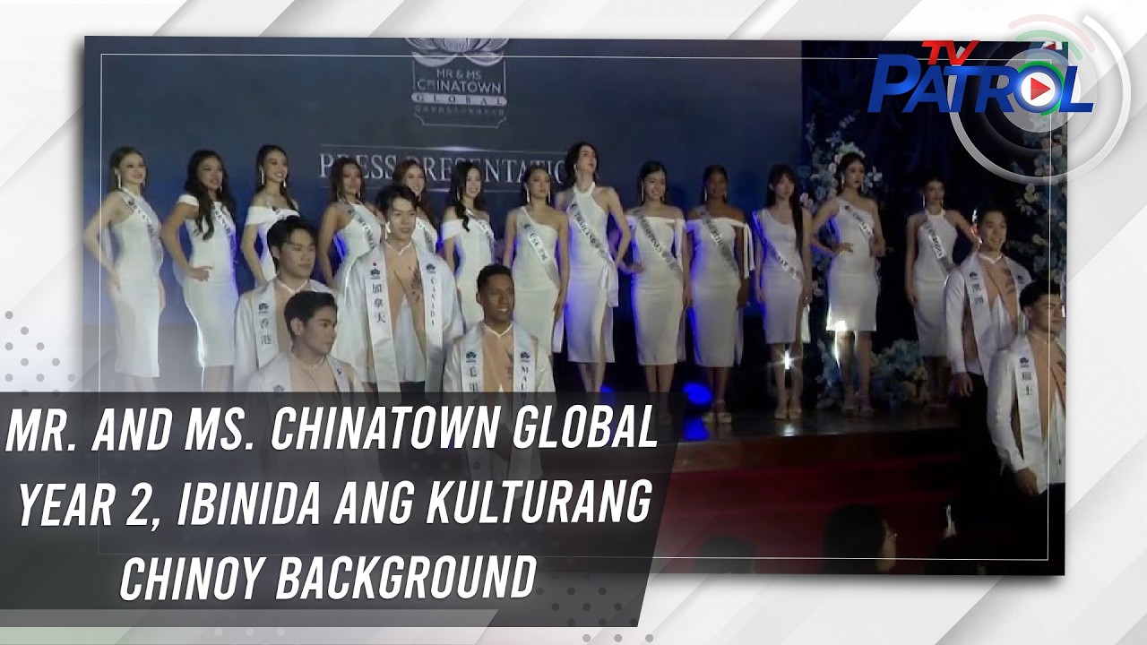 Mr. and Ms. Chinatown Global Year 2, ibinida ang kulturang chinoy background | TV Patrol