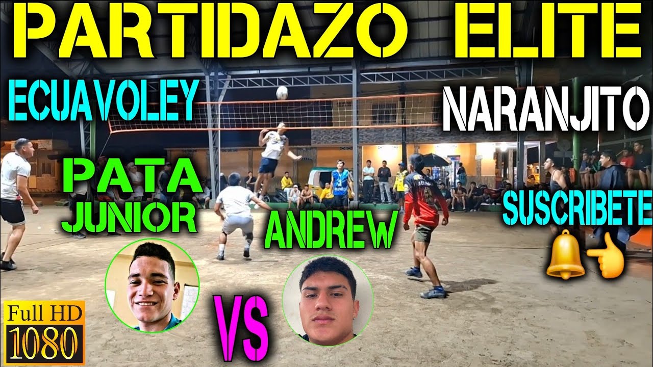 ECUAVOLEY 🔥 PATA JUNIOR VS ANDREW / Full Accion 😱 en Naranjito 💪
