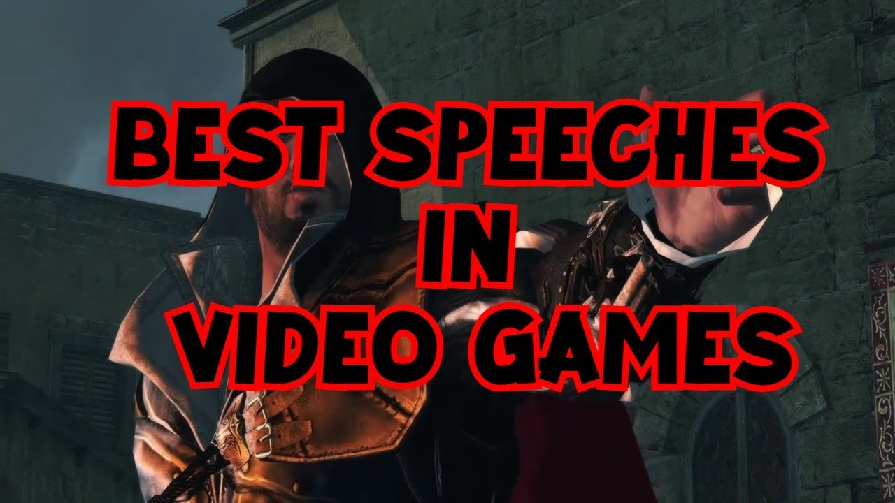 Best Speeches in Video Games