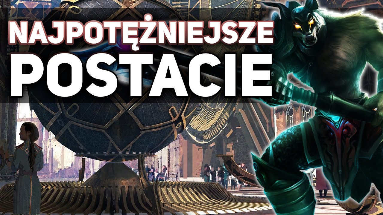 13 Najpotężniejszych bohaterów w League of Legends