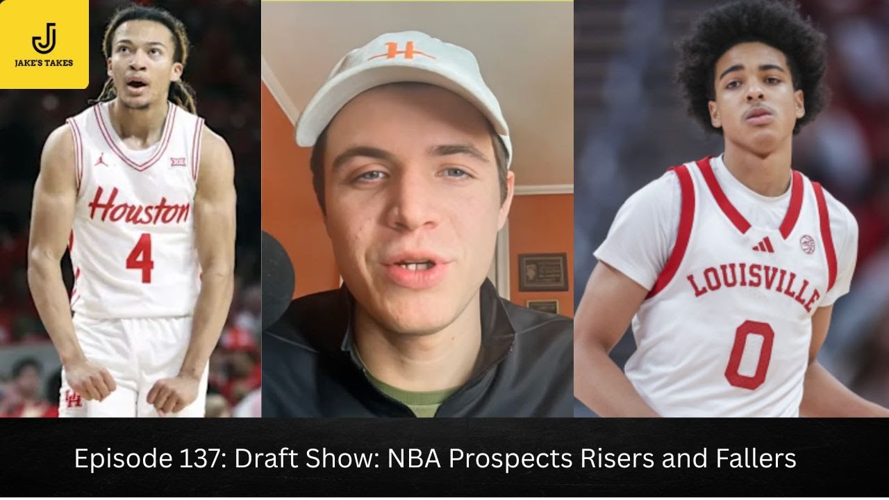 Episode 137: Draft Show: NBA Prospects Risers and Fallers