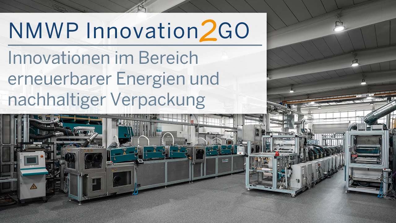NMWP Innovation2GO &bdquo;Innovationen im Bereich erneuerbarer Energien und nachhaltiger Verpackung&ldquo;