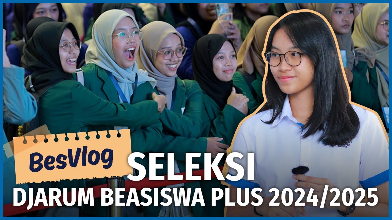 Melihat proses seleksi offline Djarum Beasiswa Plus 2024/2025 di berbagai kota | BesVlog 008