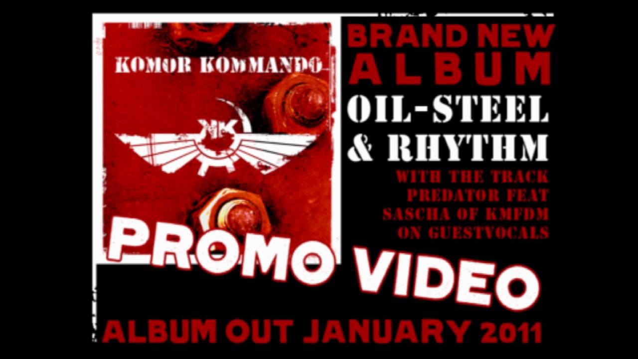 Komor Kommando - Oil, Steel & Rhythm album previews [ produced by Sebastian Komor ]