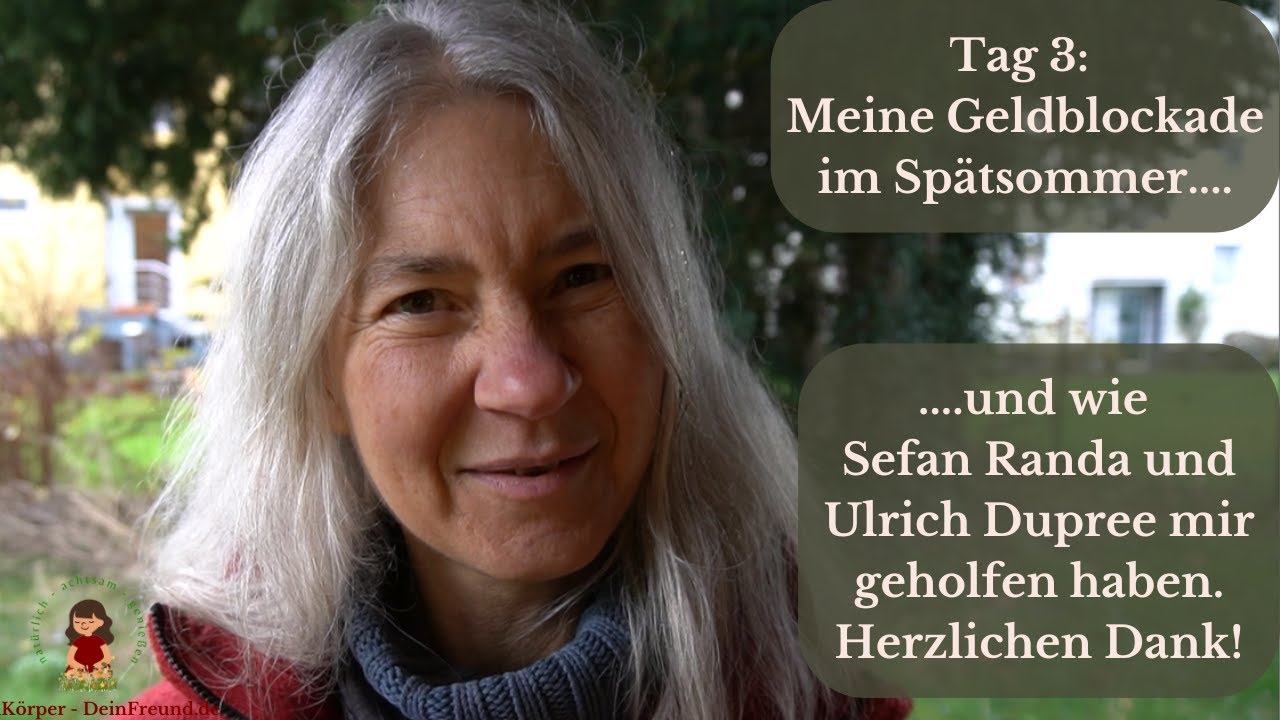 Tag3: Meine Geldblockade im Spätsomme