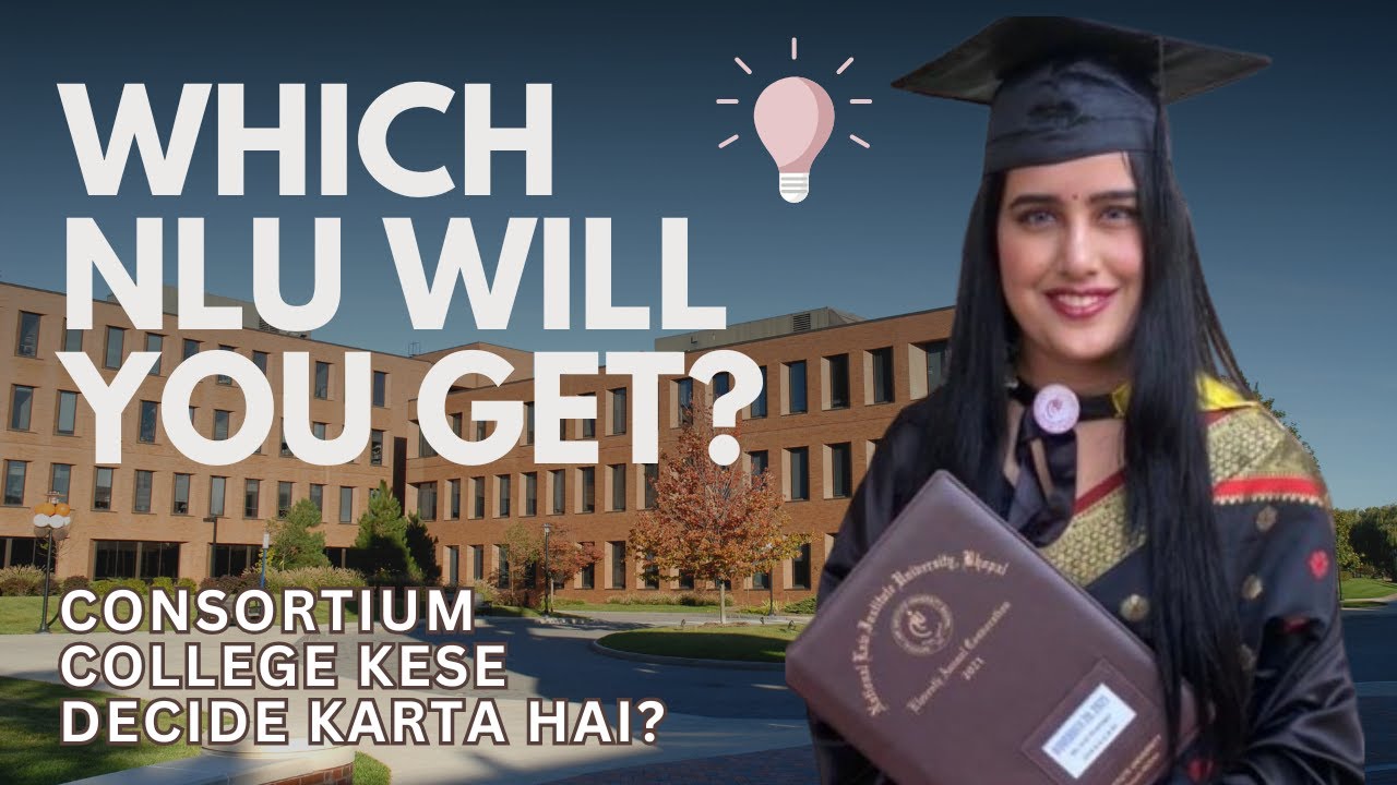 MERI RANK PAR KAUNSA NLU MILEGA? | WHICH NLU CAN YOU GET? | HOW IS IT DECIDED BY CONSORTIUM?