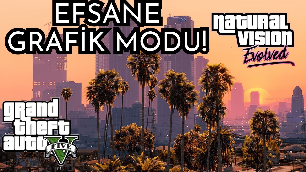 GTA 5 GRAFİK MODU KURULUM GTA 5 NATURAL VISION EVOLVED MODU NASIL KURULUR | GTA 5 NVE KURULUM 2025