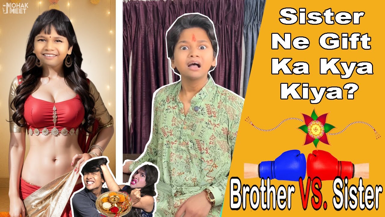 BROTHER VS SISTER PART 3 | RAKSHABANDHAN | MIKKU AUR CHINKI | BHAI BEHEN KA PYAAR | MOHAK MEET VINES