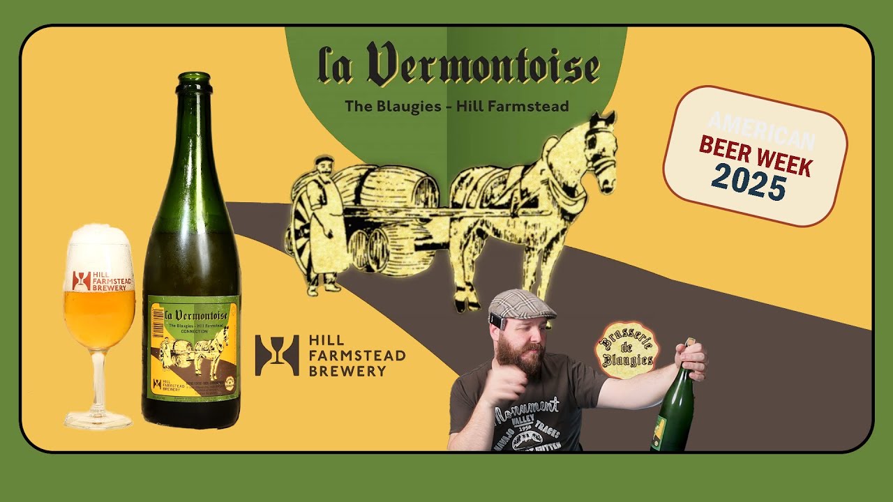 Finale - American Beer Week 2025 - La Vermontoise (Hill Farmstead & Blaugies) - Brew Review 468