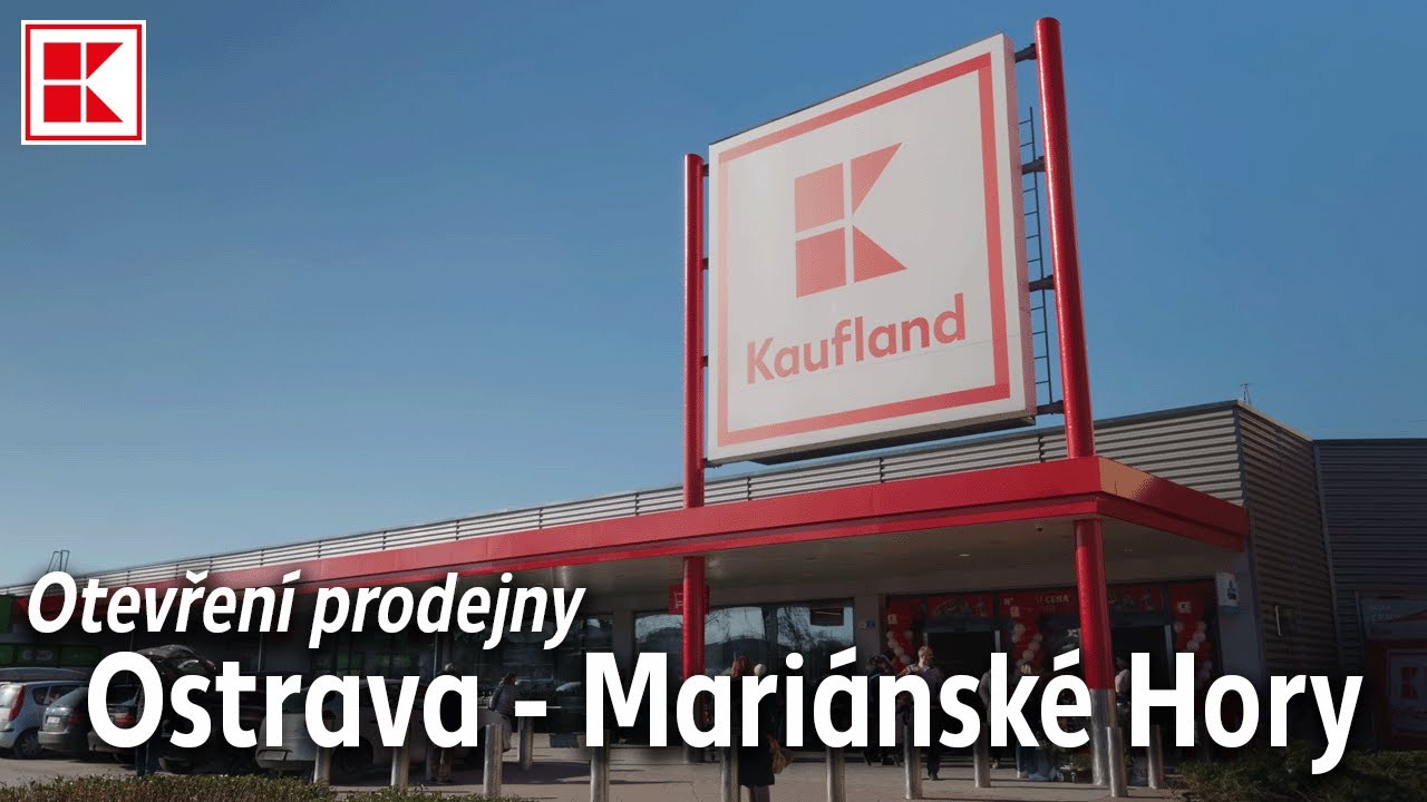 Otevření zmodernizované prodejny Kaufland Ostrava - Mariánské Hory | Kaufland