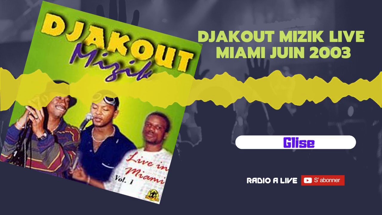 Glise - Djakout Mizik Live in Miami Juin 2003
